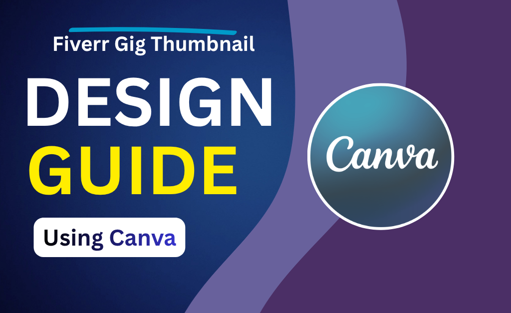 Fiverr gig thumbnail design guide created in Canva for beginners showing clean layout and readable text